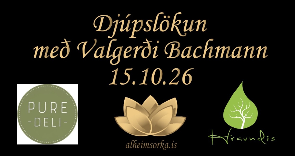 djúpuslökun´2 Skyggnilýsing, Valgerður bachmann, ársspá, draugar, miðill, spá og miðlun, draumar, þrónuarhópur, andlega málefni, tilfinningar, sjálfsvinna,Sálarrannsókarfélag Íslands, dáleiðsla, Valgerður Bachmann, Tarot spil, dáði folk, hreinsa hús, spákona, spil, draugur, reimt, dáleiða, námskeið, miðilsfundur, dáleiðsla, dáliða, sálarannsóknarfélag Ísland, sáló, Skipholt 50d, pure deli. hraundis.is